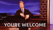 you-re-welcome-conan-o-brien-es9du8lqdi8hh96d.gif